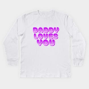 DADDY LOVES YOU, COOL FAMILY Kids Long Sleeve T-Shirt